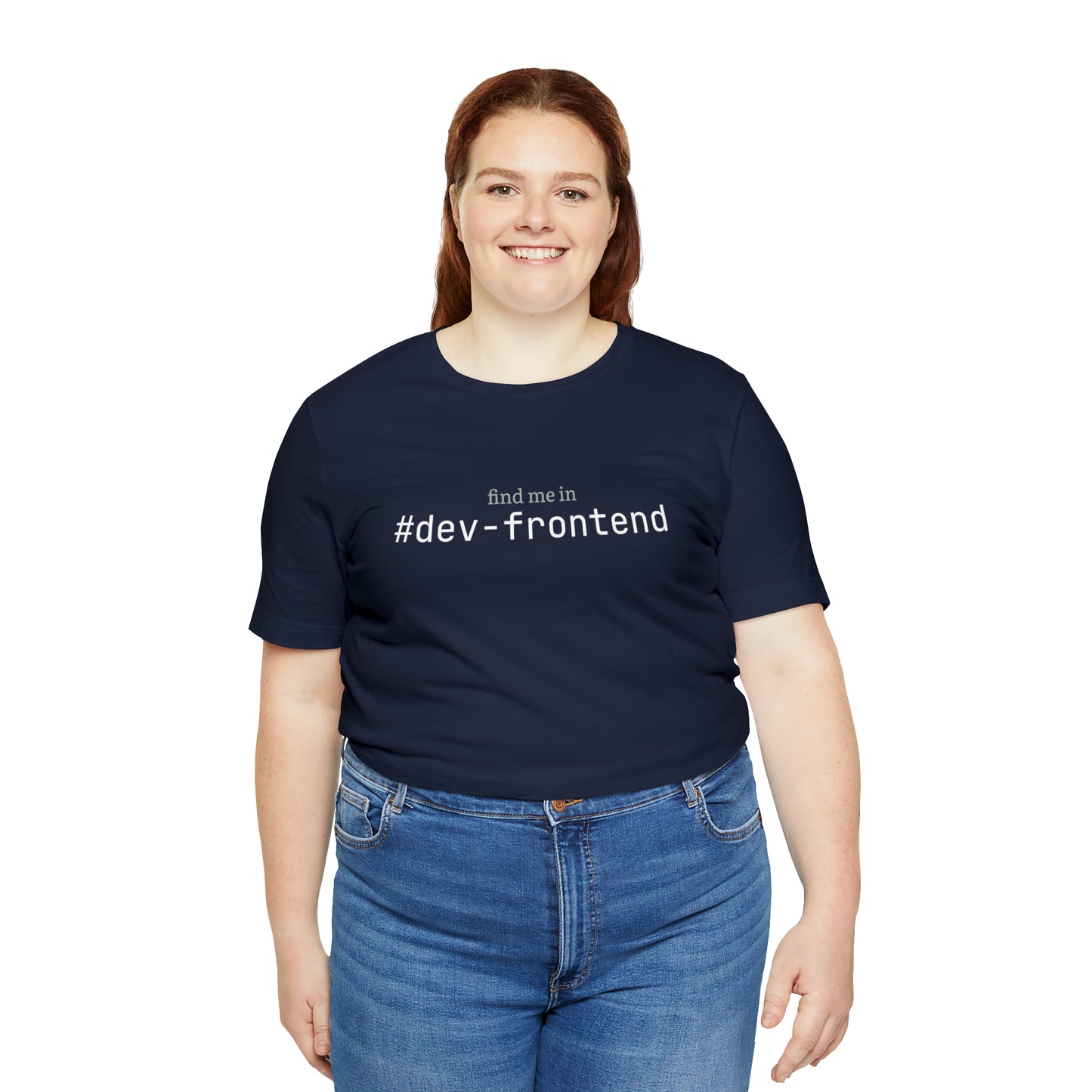 Find me in #dev-frontend T-Shirt