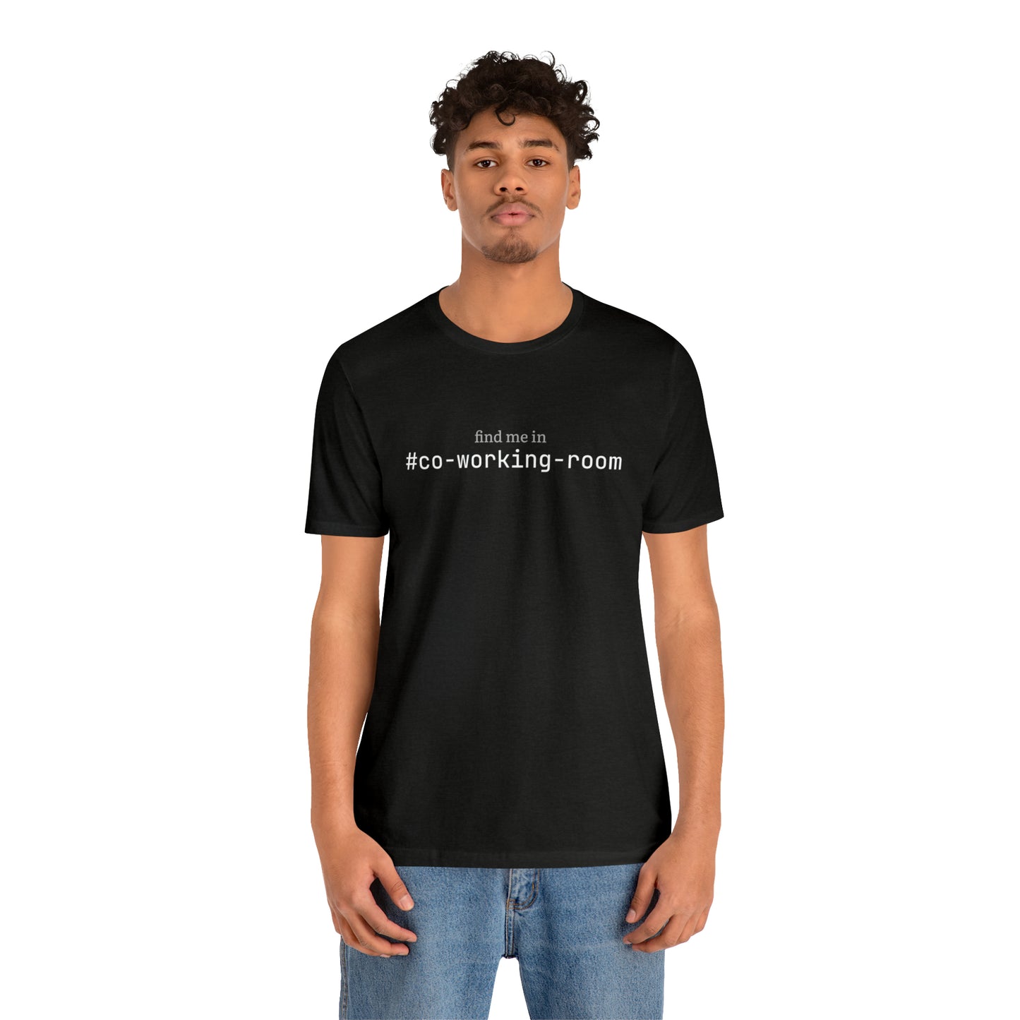 Find me in #co-working-room T-Shirt