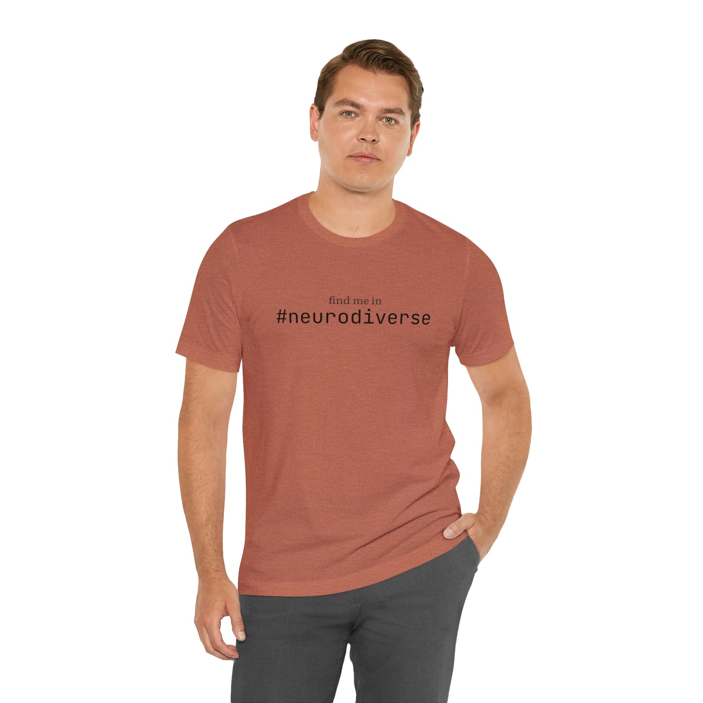 Find me in #neurodiverse T-Shirt