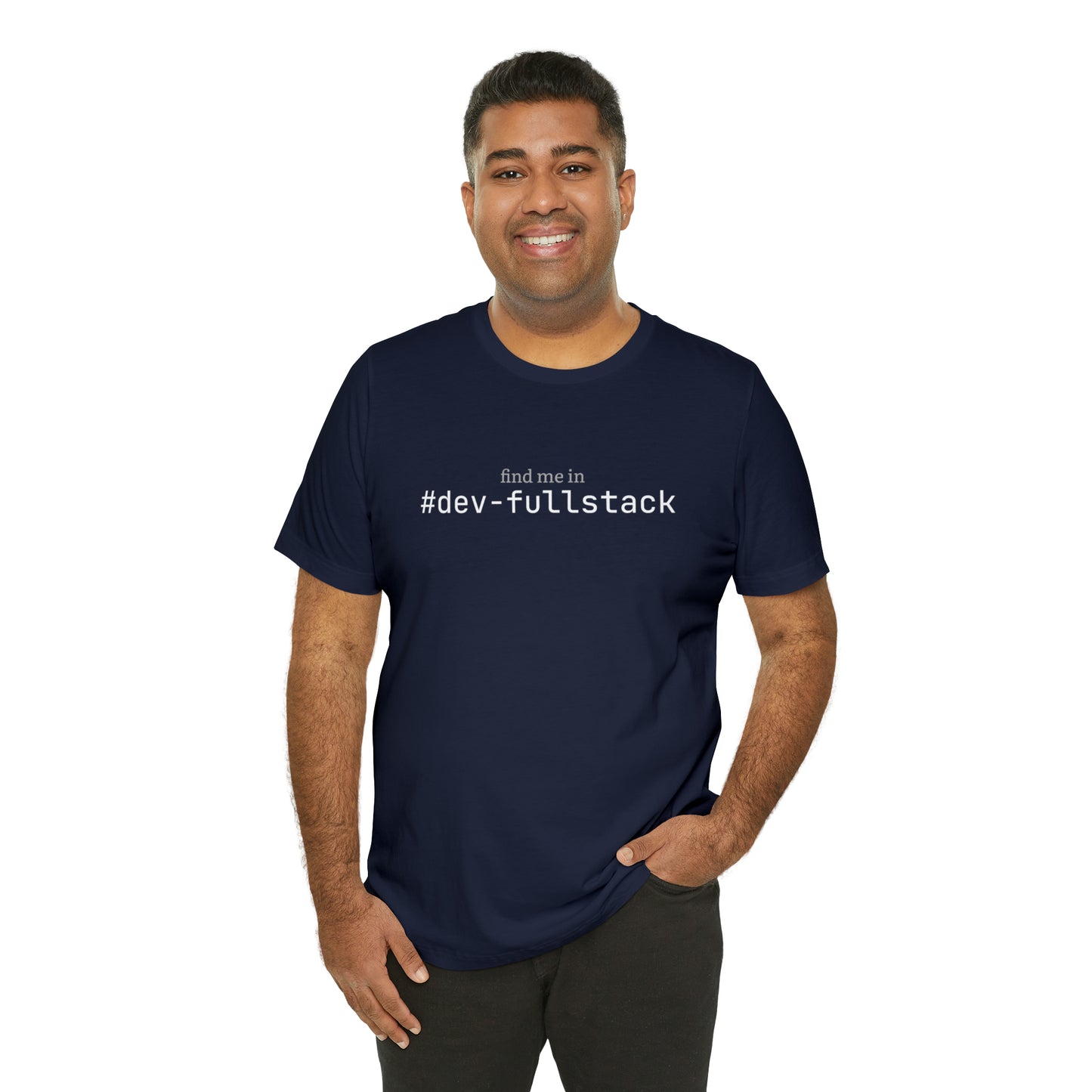 Find me in #dev-fullstack T-Shirt