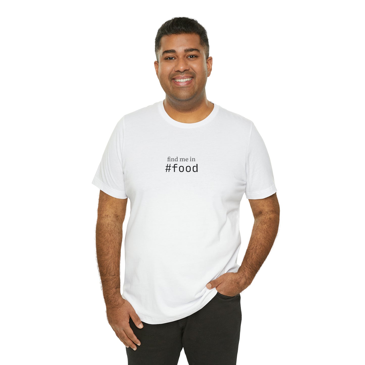 Find me in #food T-Shirt