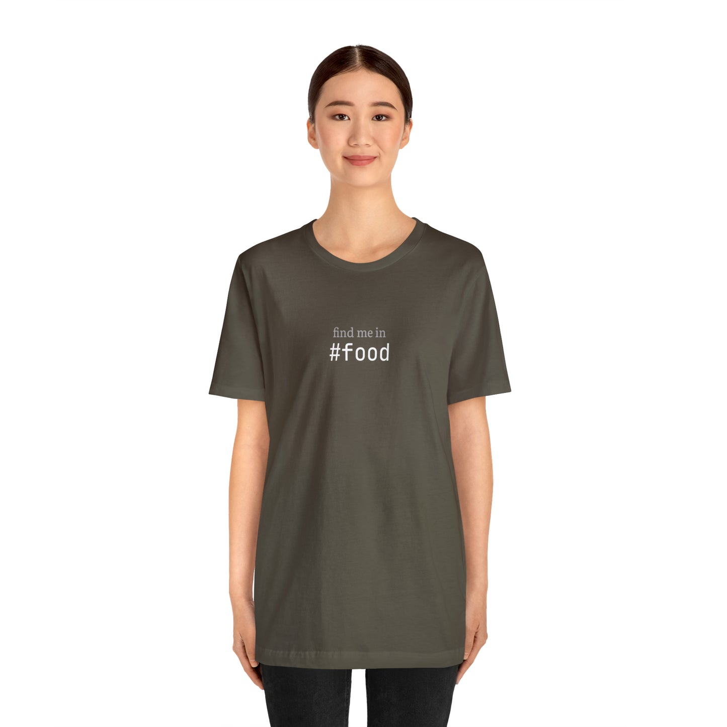 Find me in #food T-Shirt