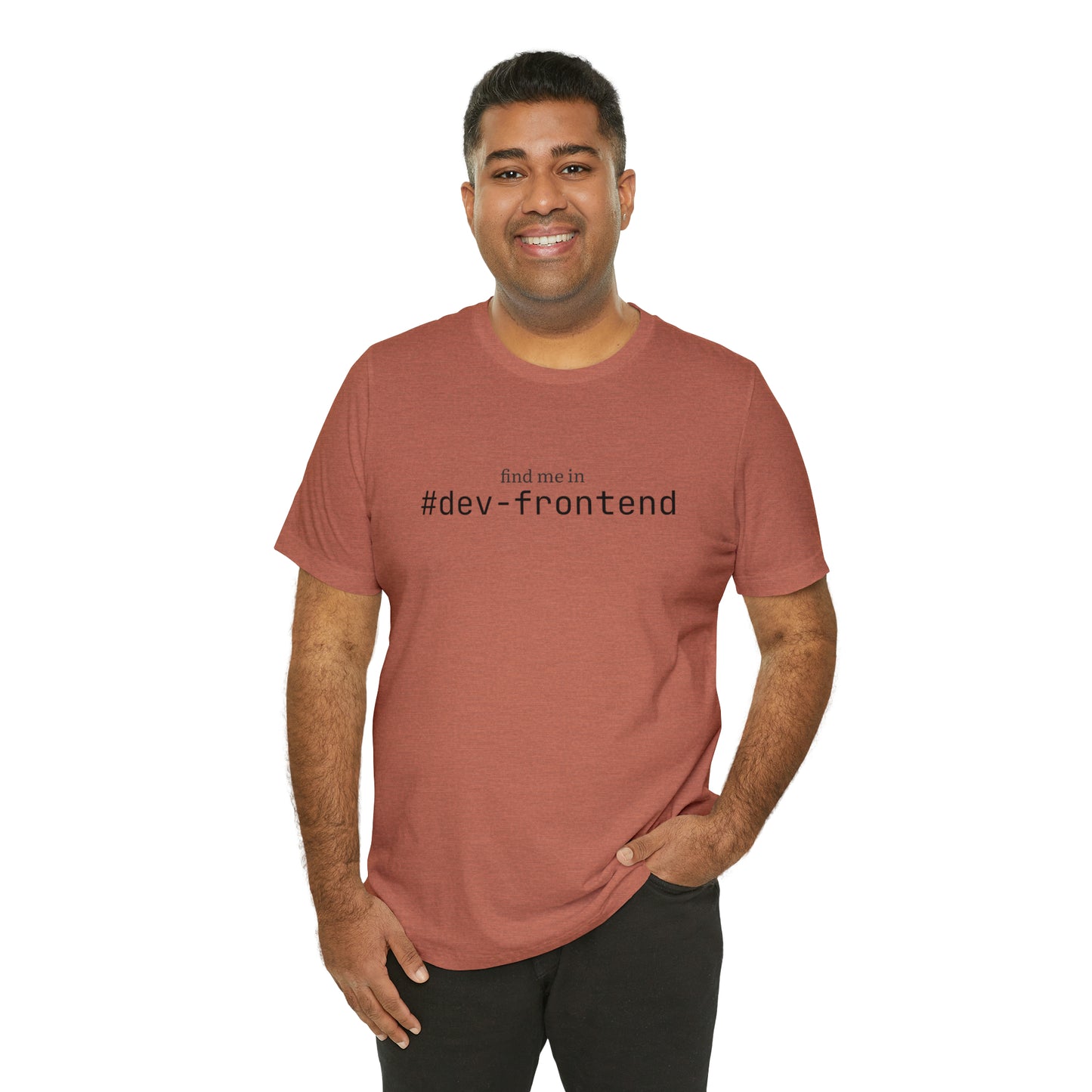 Find me in #dev-frontend T-Shirt