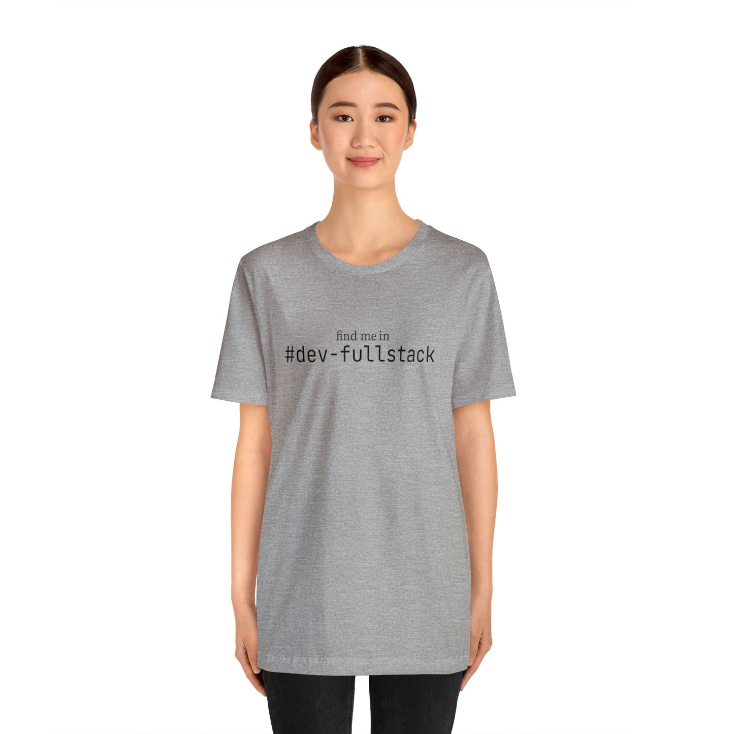 Find me in #dev-fullstack T-Shirt