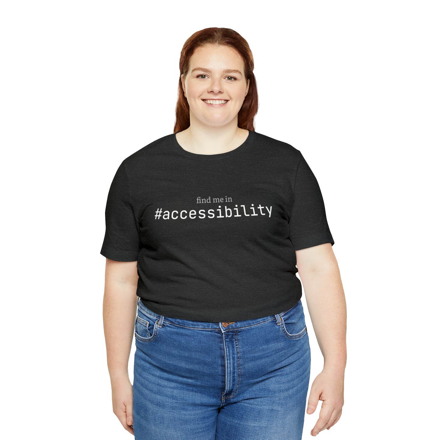 Find me in #accessibility T-Shirt