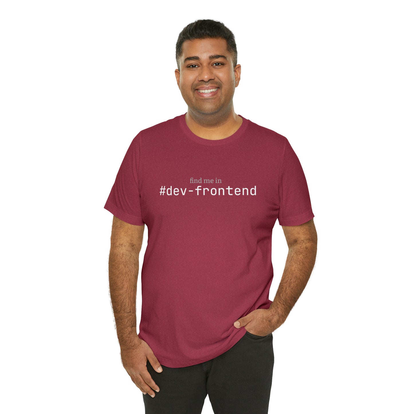 Find me in #dev-frontend T-Shirt