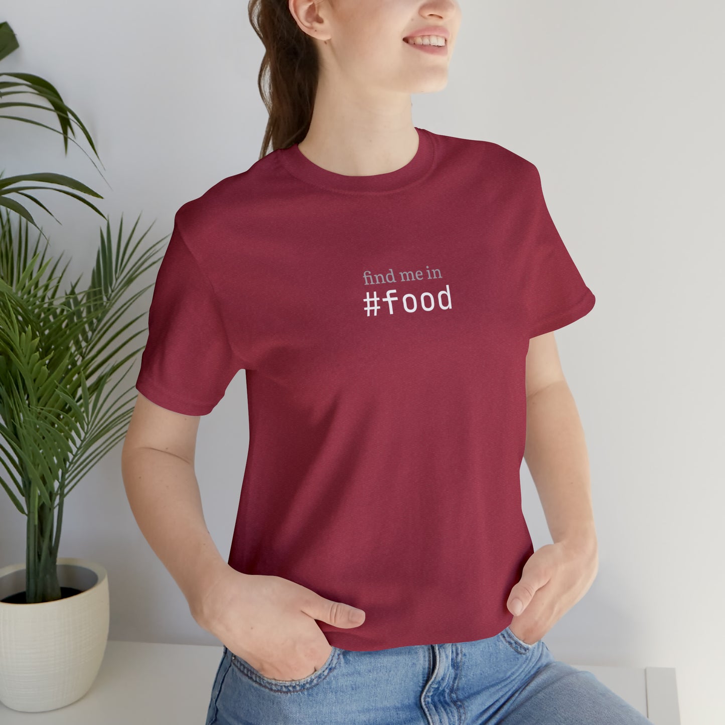 Find me in #food T-Shirt