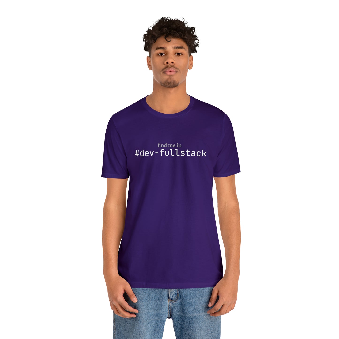 Find me in #dev-fullstack T-Shirt