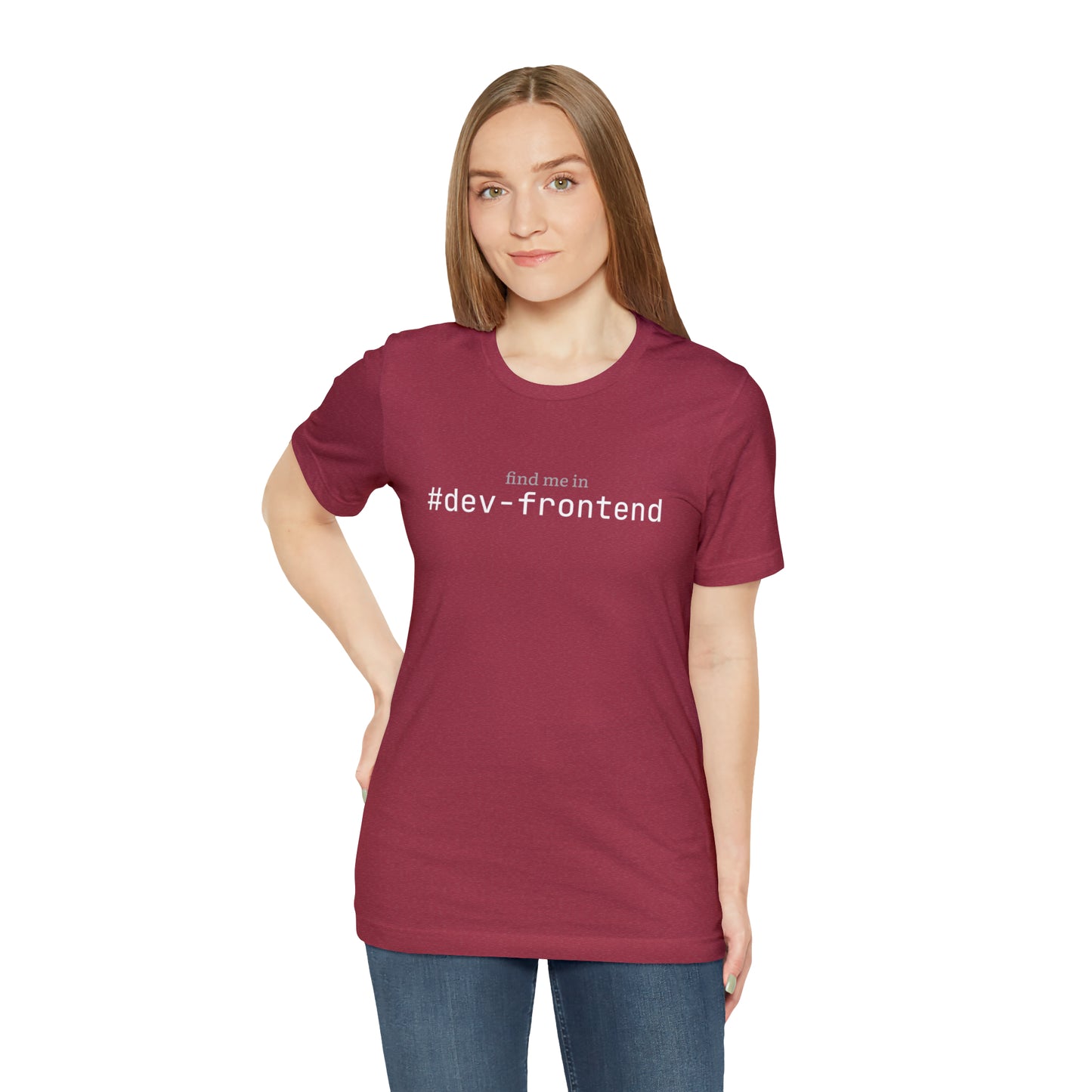 Find me in #dev-frontend T-Shirt