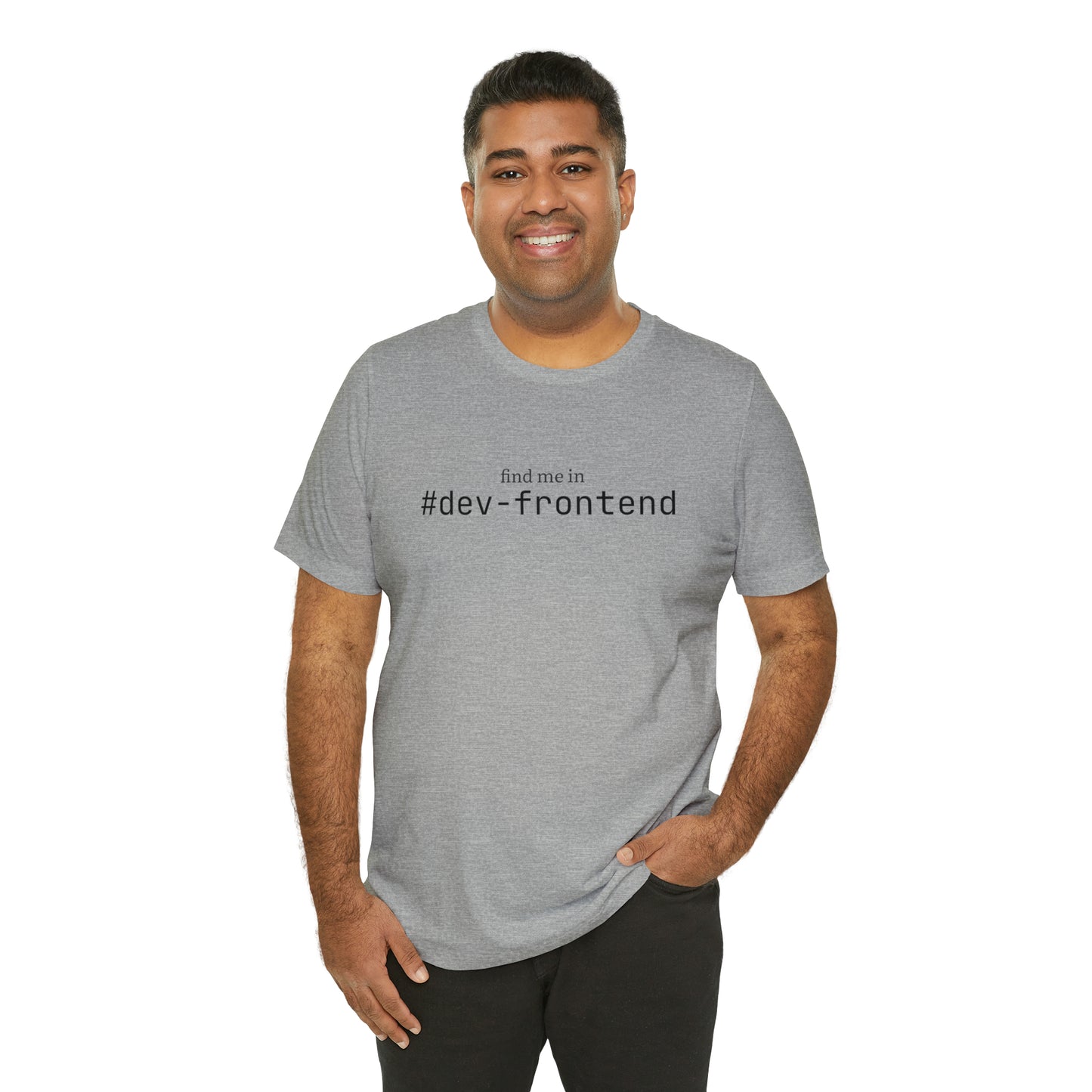 Find me in #dev-frontend T-Shirt