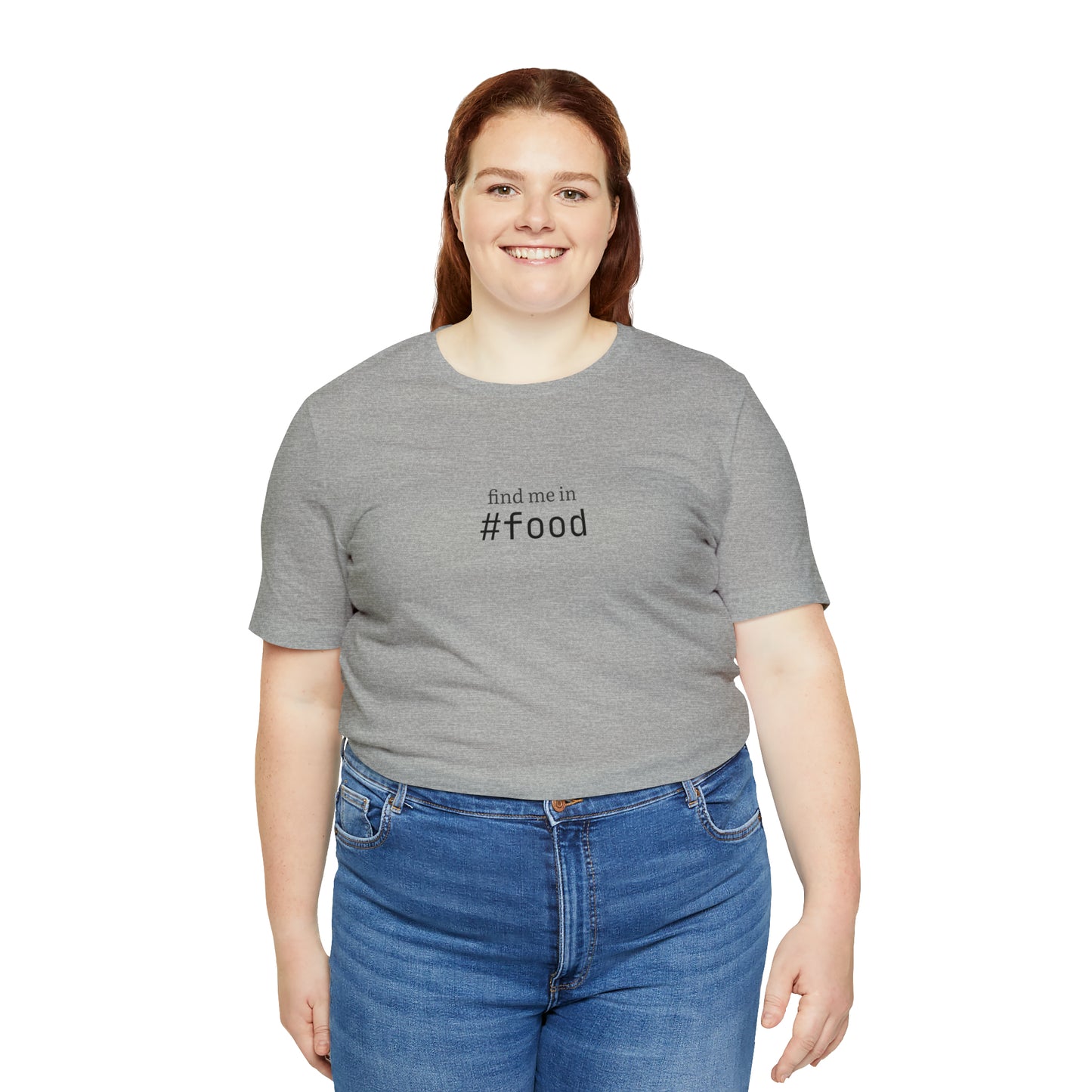 Find me in #food T-Shirt