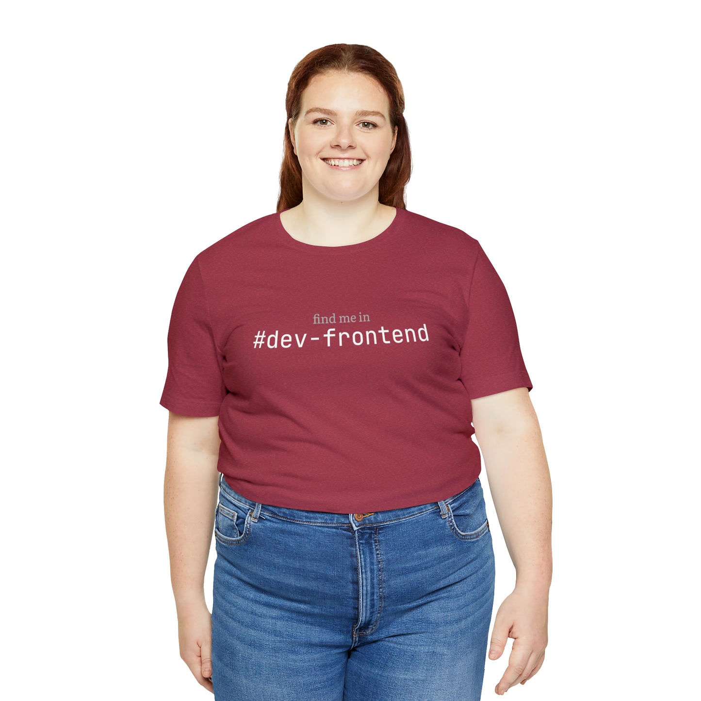 Find me in #dev-frontend T-Shirt