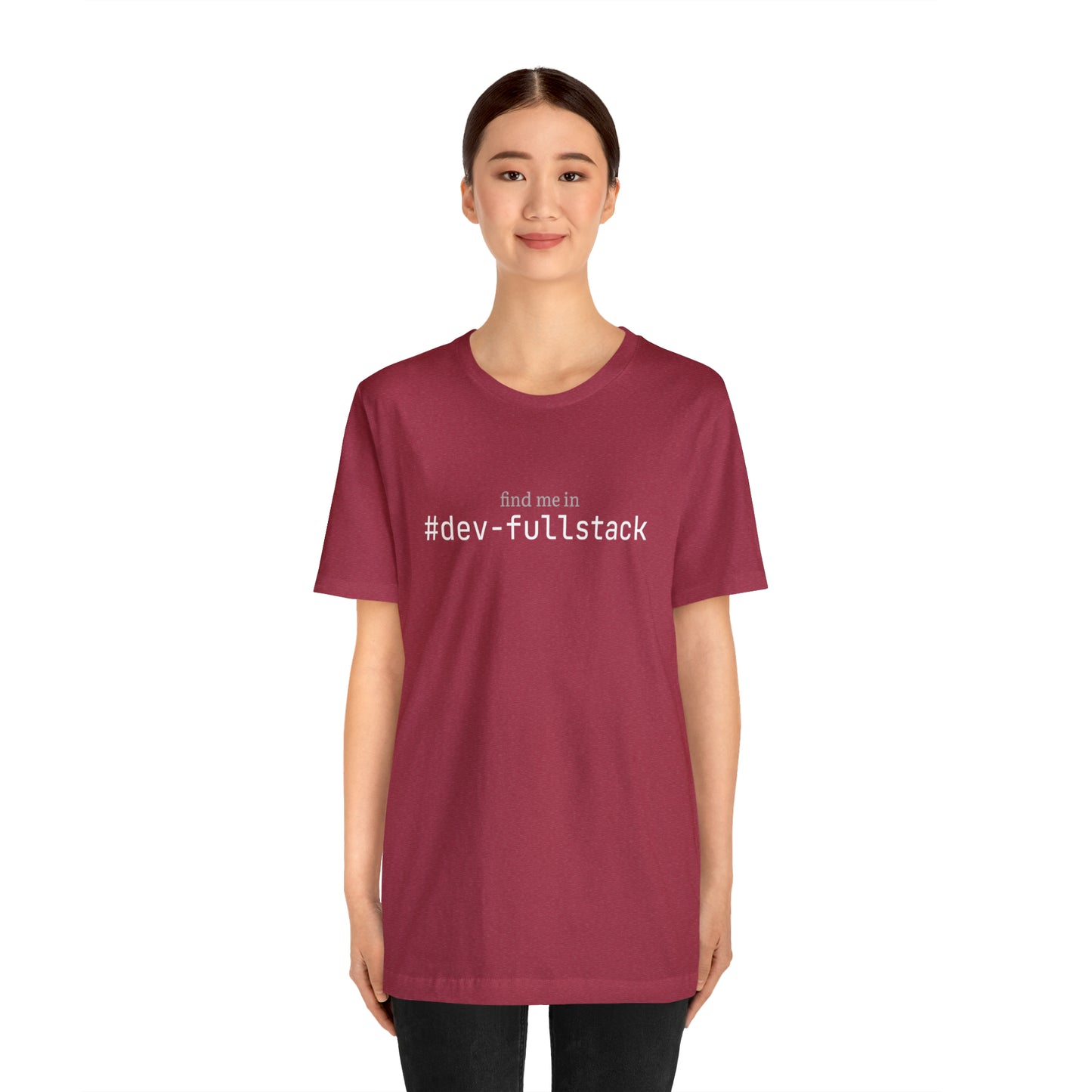 Find me in #dev-fullstack T-Shirt