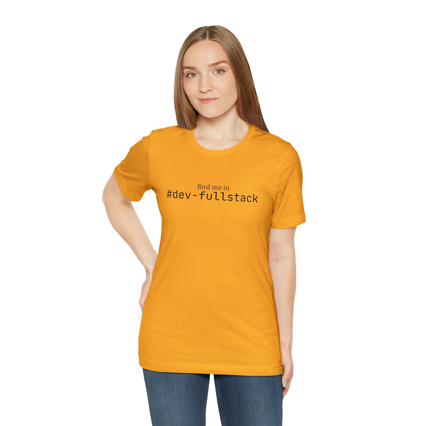 Find me in #dev-fullstack T-Shirt