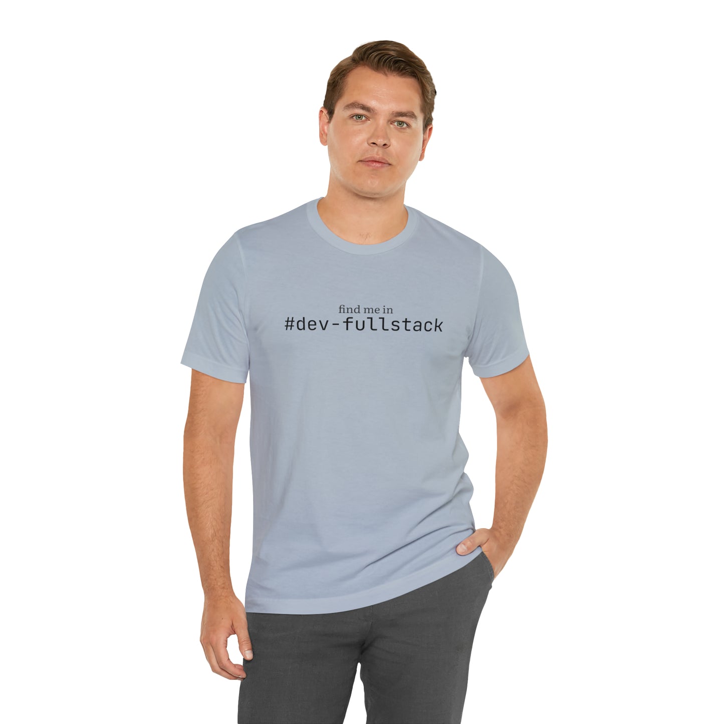 Find me in #dev-fullstack T-Shirt