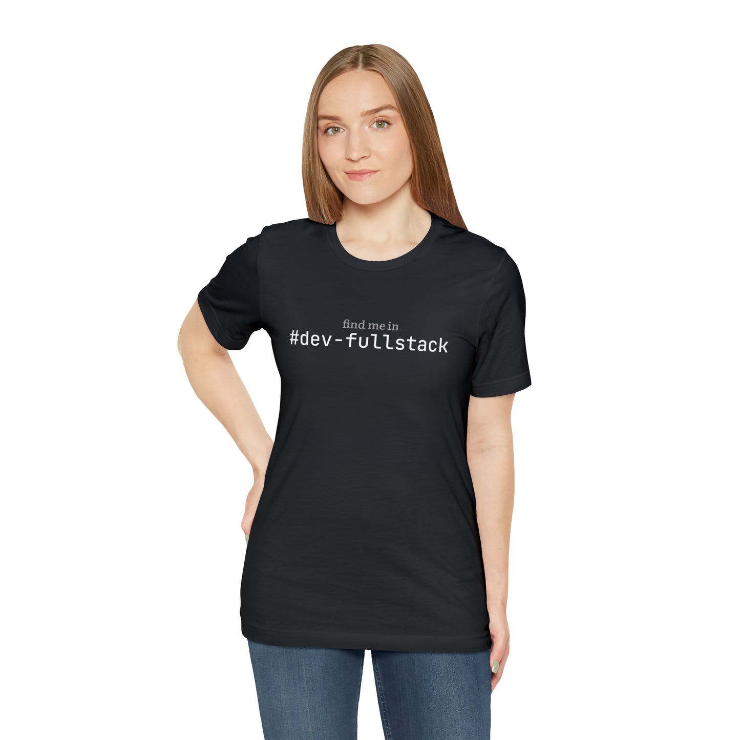 Find me in #dev-fullstack T-Shirt