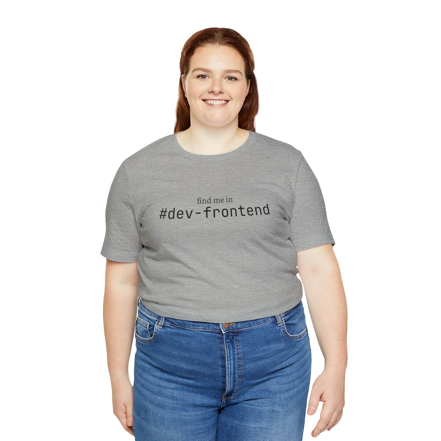 Find me in #dev-frontend T-Shirt