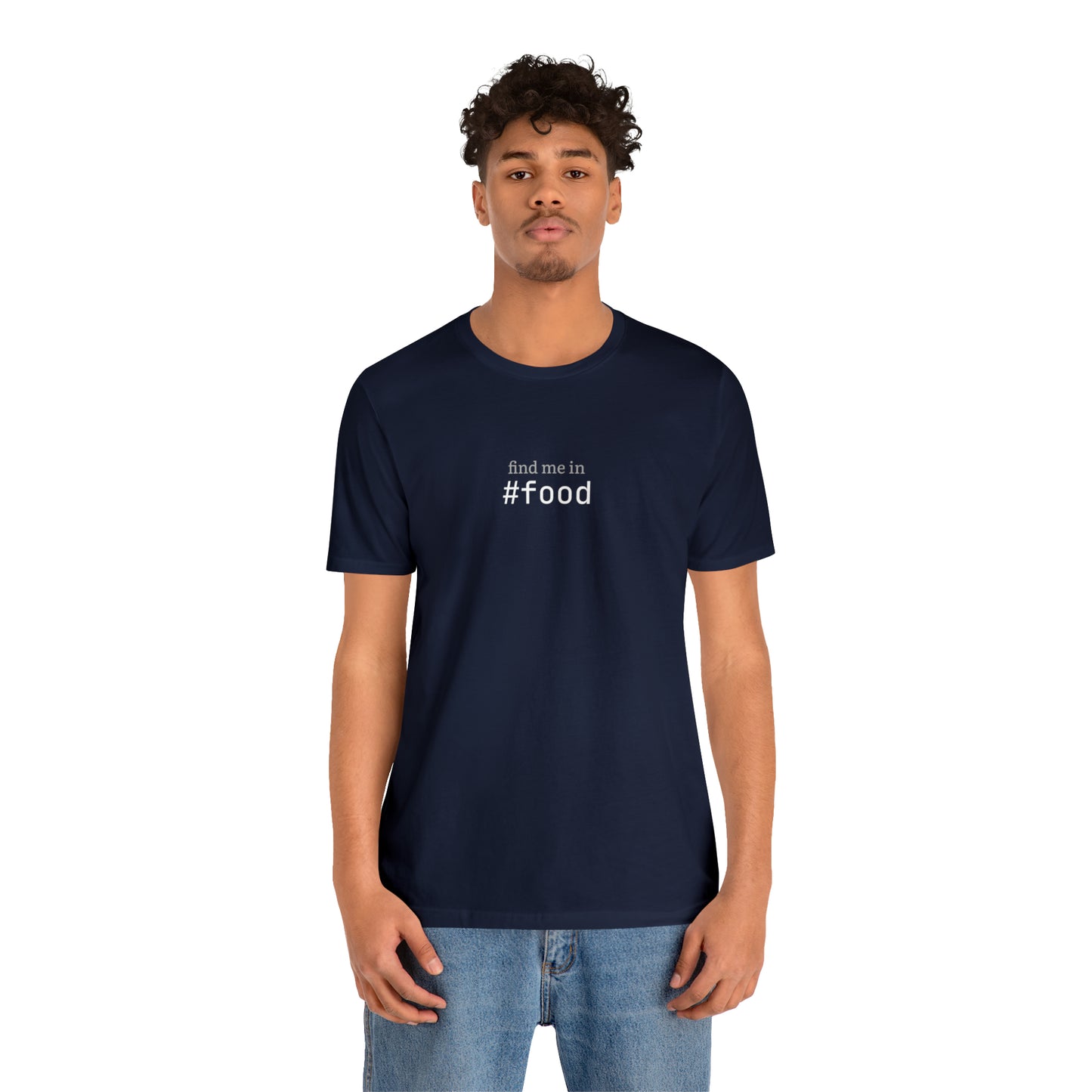 Find me in #food T-Shirt