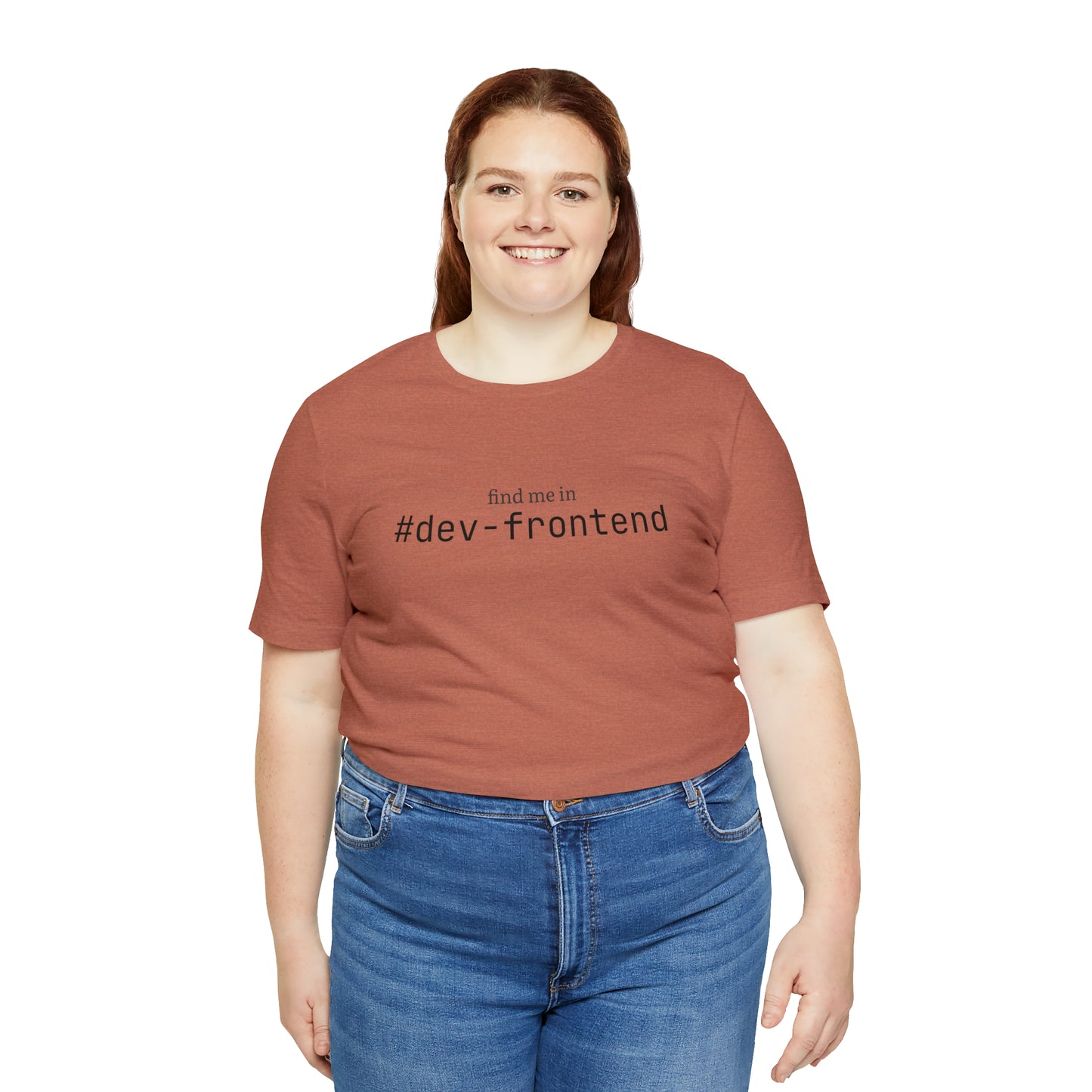 Find me in #dev-frontend T-Shirt