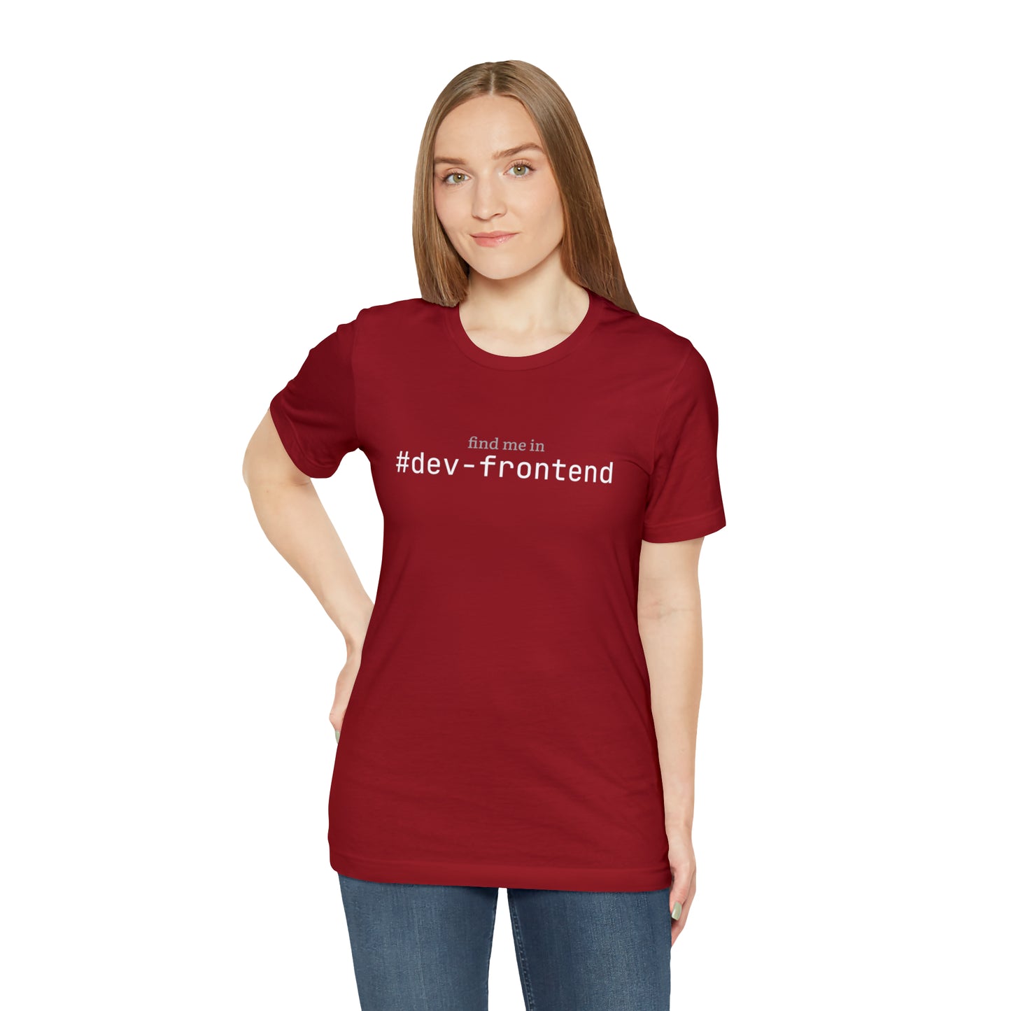 Find me in #dev-frontend T-Shirt