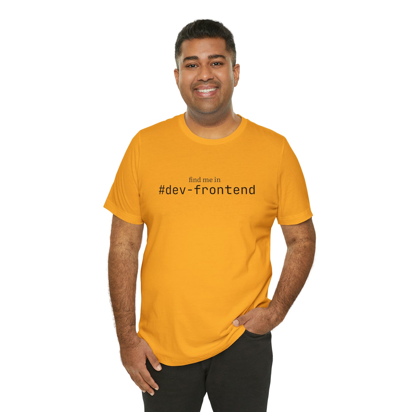 Find me in #dev-frontend T-Shirt