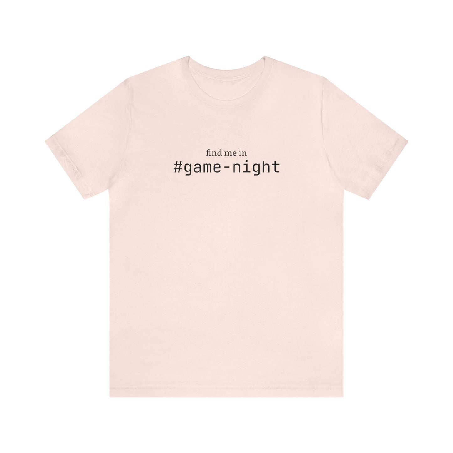 Find me in #game-night T-Shirt